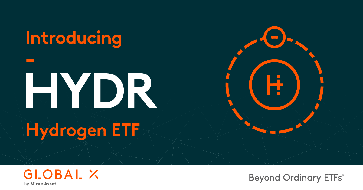 Introducing the Global X Hydrogen ETF (HYDR) – Global X ETFs