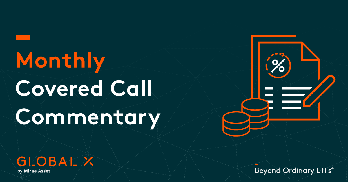 Monthly Covered Call Commentary Global X Etfs